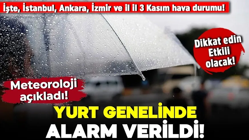 Peki, bugün hava nasıl olacak? İşte, 3 Kasım hava durumu...