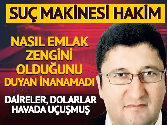 Rüşvet makinesi hakimin cezası onandı!  Emlak zengini olduğu ortaya çıktı