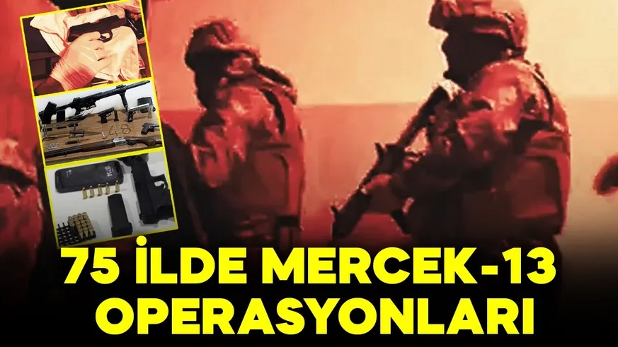 75 ilde Mercek-13 operasyonları: 1031 gözaltı
