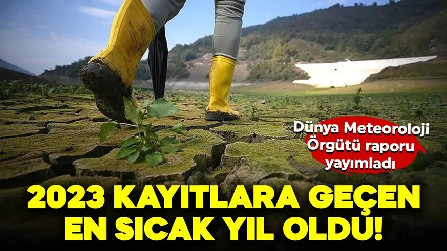 2023 kayıtlara geçen en sıcak yıl oldu