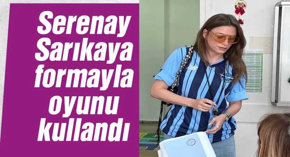 Serenay Sarıkaya, Adana Demirspor formasıyla oyunu kullandı