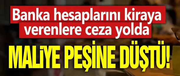 Banka hesaplarını kiraya verenler bir kez daha düşünsün!