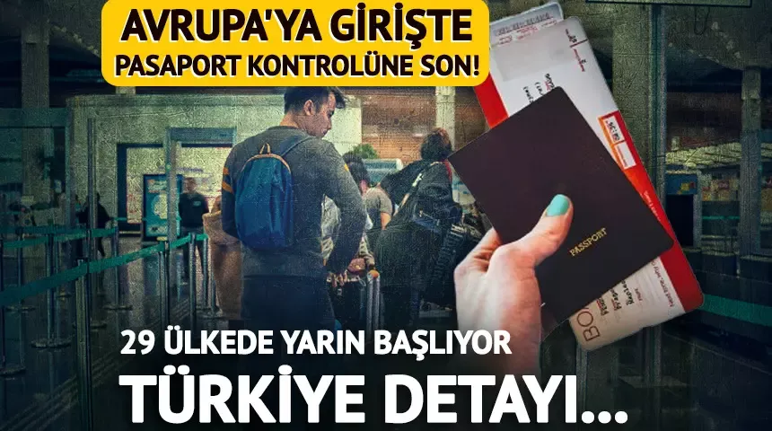 Pasaport kontrolüne son! Avrupa