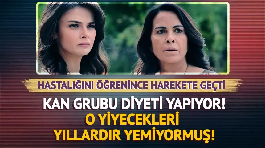 Nursel Köse, Kan Grubu Diyeti yaptığını açıkladı! 