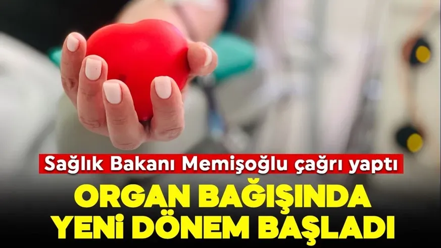 Organ bağışında yeni dönem başladı...