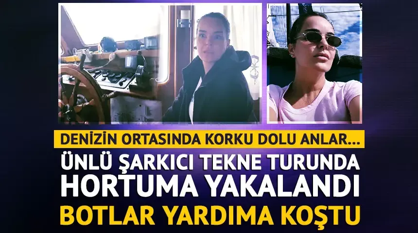 Ünlü şarkıcı Bengü tekne turunda hortuma yakalandı! Botlar yardıma koştu...