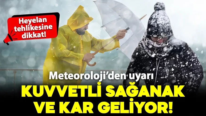 Sağanak, kar yağışı ve kuvvetli rüzgar bekleniyor...
