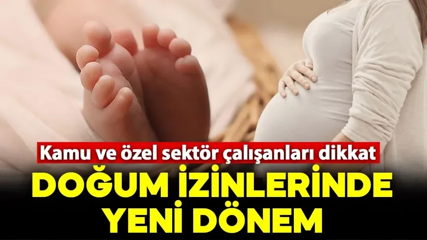 Doğum izinlerinde yeni dönem kapıda...