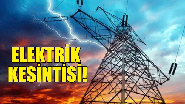 Adana yarın karanlıkta kalacak...
