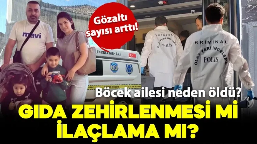 Zehirlenme faciasında yeni gelişme: Gözaltı sayısı arttı! Peki ailenin ölüm sebebi ne?