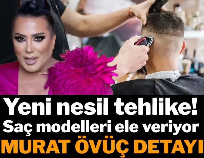 Yeni nesil tehlike! Saç modelleri ele veriyor!...