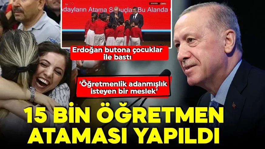 15 bin öğretmen atandı...