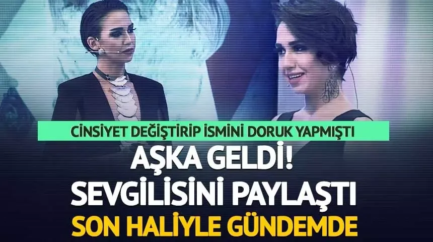 Cinsiyet değiştirip ismini Doruk yapmıştı! Neslihan Doğrusöz aşka geldi!  