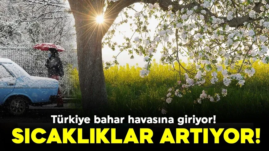Türkiye bahar havasına giriyor...