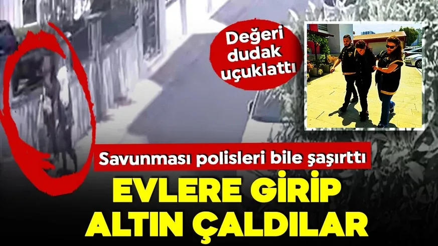 1,5 milyonluk altın çaldı! Savunması polisleri bile şaşırttı...