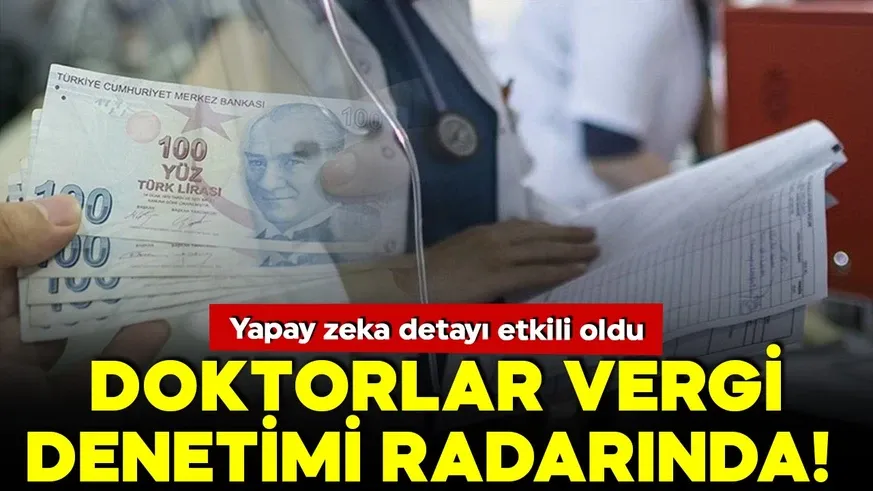 Doktorlar vergi denetimi radarına girdi...