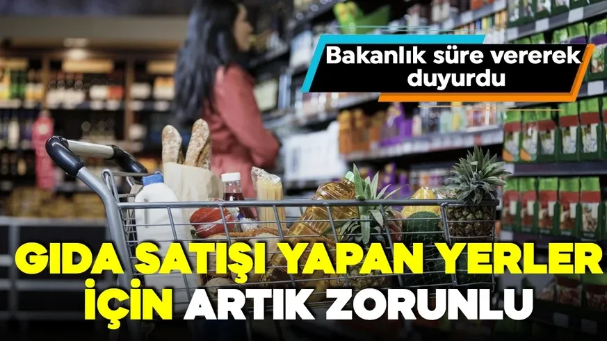 Gıda satışında yeni dönem! 60 gün süre verildi...