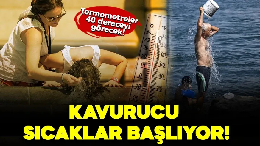 Termometreler 40 dereceyi görecek!
