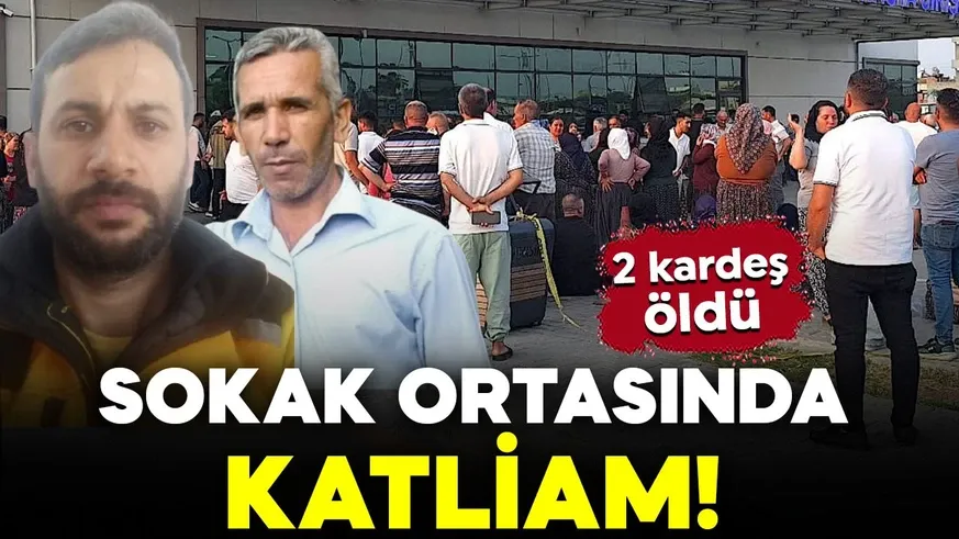 Tarsus karıştı... 2 kardeş sokakta öldürüldü!