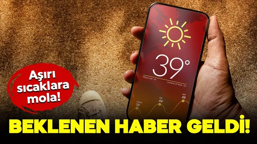 Sıcaklara mola! Beklenen haber geldi...