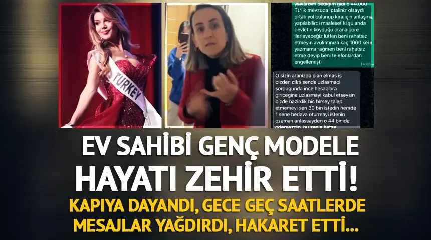 Ev sahibi genç modele hayatı zehir etti! Kapıya dayandı...