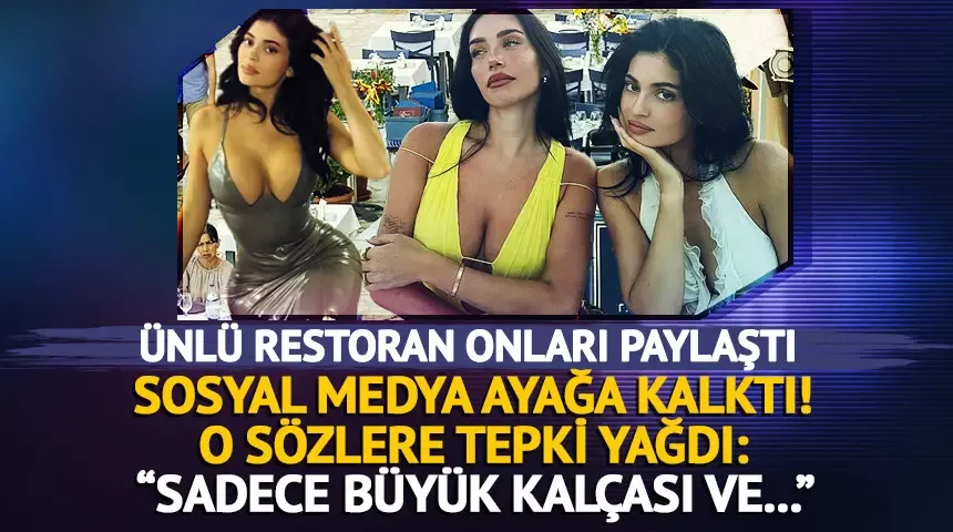 Yunanistan’ın ünlü restoranı Kylie Jenner