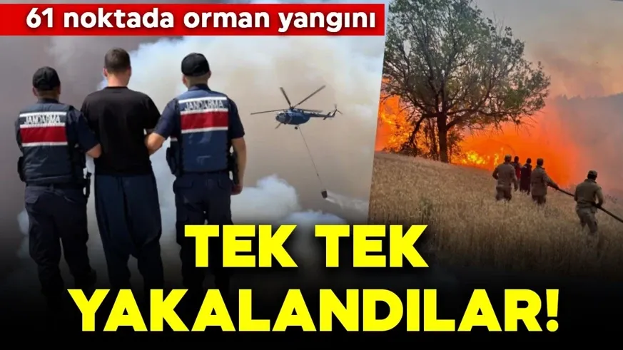 61 noktada orman yangını: 23 kişi gözaltına alındı...