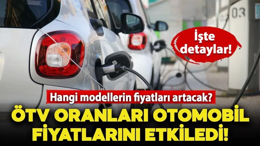 ÖTV oranları değişti! Sil baştan... Elektrikli otomobiller için yeni dönem!