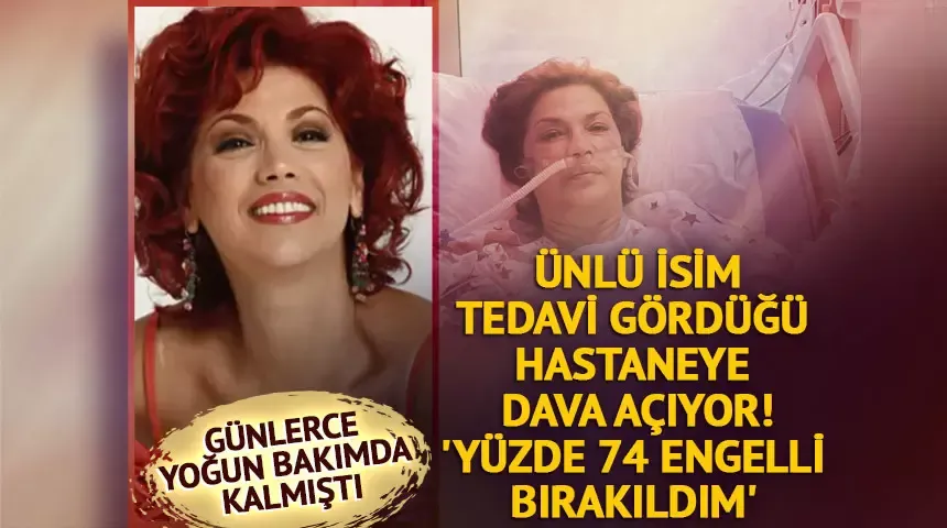 Ayşenur Yazıcı tedavi gördüğü hastaneye dava açıyor! 