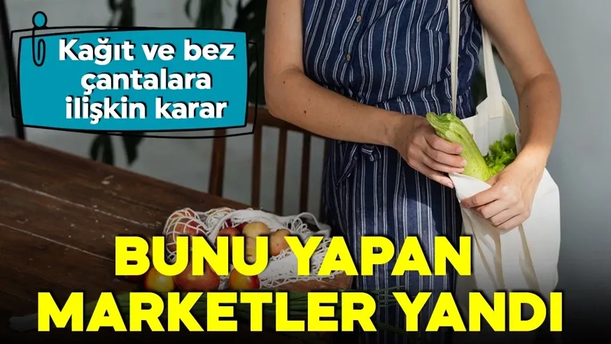  Plastik poşet yerine sadece kağıt ve bez çanta satanlara denetim