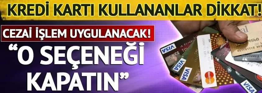 Kredi kartı limit artışına kısıtlama mı geliyor? Yeni dönem