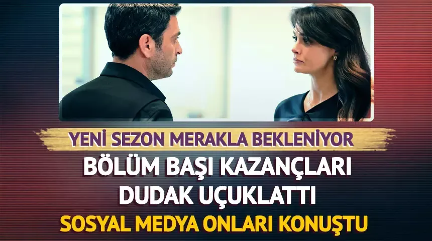 Bölüm başı kazançları ortaya çıktı