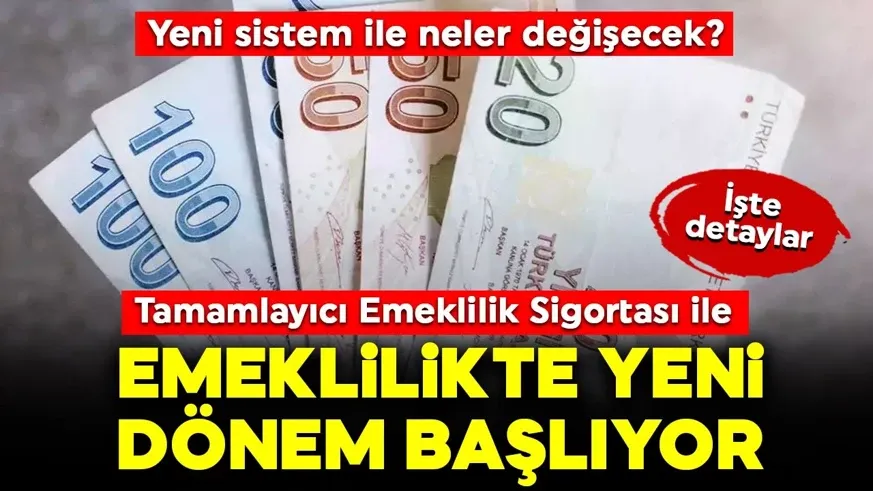 Emeklilikte yeni dönem başlıyor!