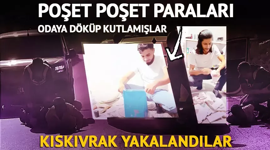Kanlı soygun paralarını yere döküp say say bitiremediler! Bu mutlulukları uzun sürmedi...