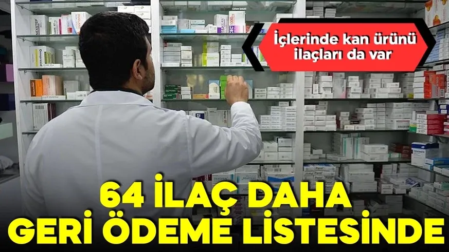 64 ilaç daha geri ödeme listesinde
