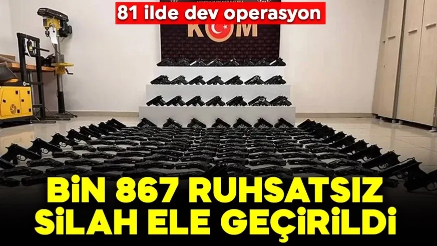 81 ilde dev operasyon: Bin 867 ruhsatsız silah ele geçirildi