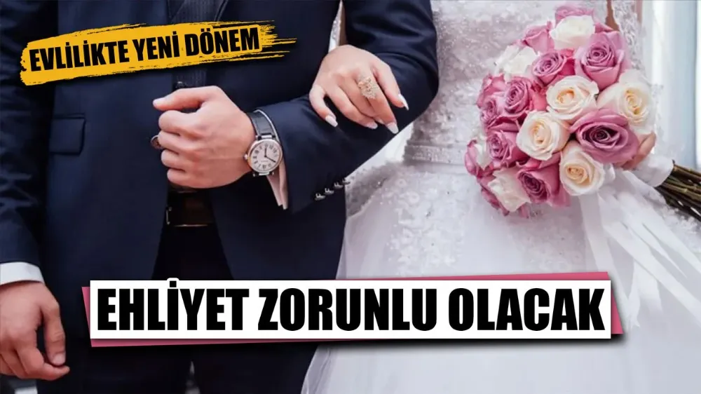 Evlilikte yeni dönem başlıyor! Çiftlere ‘ehliyet’ zorunluluğu geliyor...