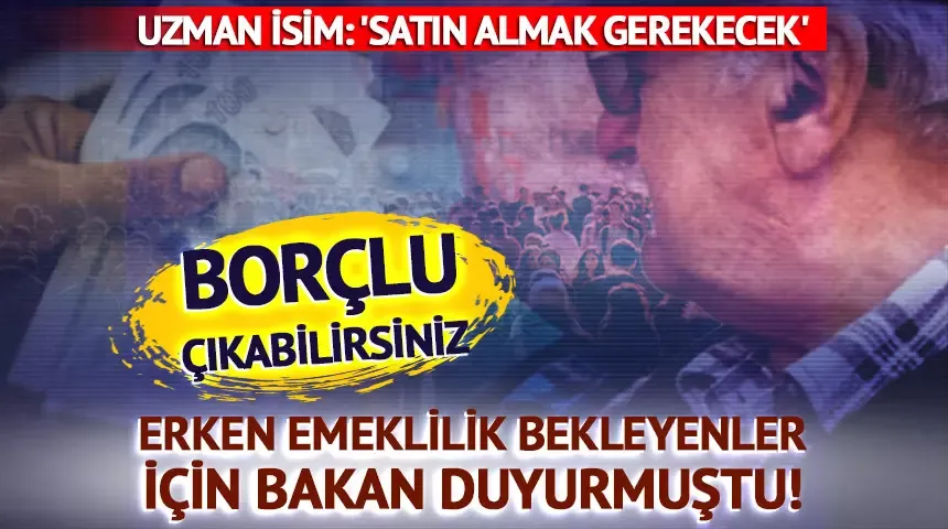 Borçlu çıkabilirsiniz, uzman isim: 