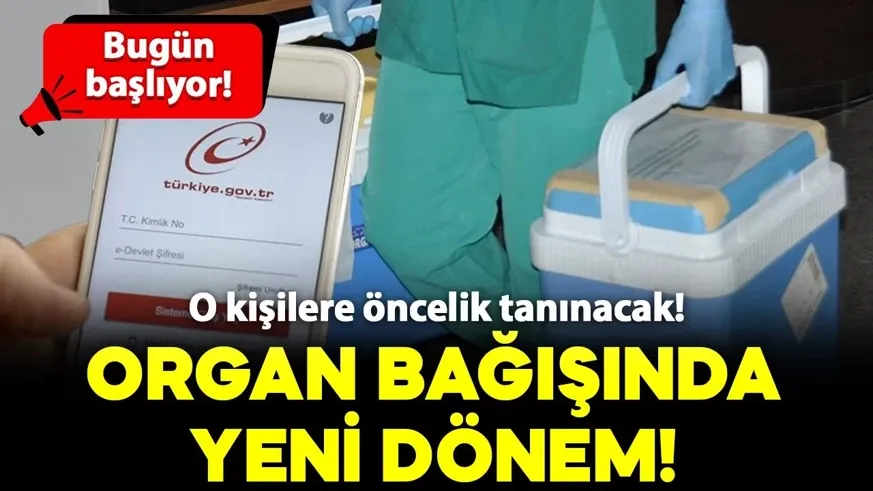Organ bağışında yeni dijital dönem bugün başlıyor: O kişilere öncelik tanınacak!