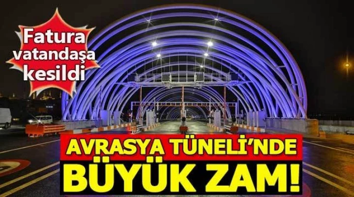 Tünel geçiş ücreti zamlandı...