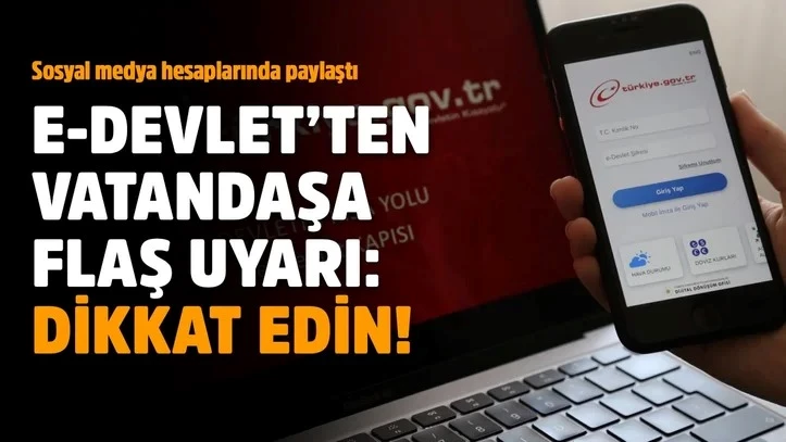 e-Devlet’ten vatandaşa uyarı: Dikkate almayın!
