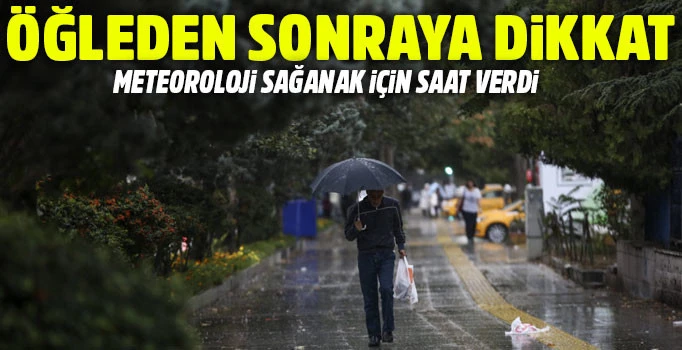 Dikkat! Öğleden sonra yağmur geliyor!