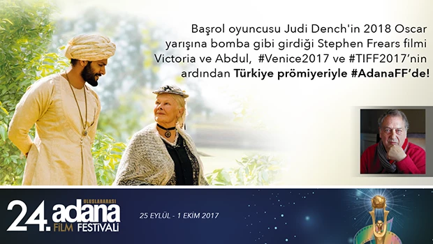 Kraliçe Victoria ve Hintli tezgahtar Abdül’ün filmi Adana’da