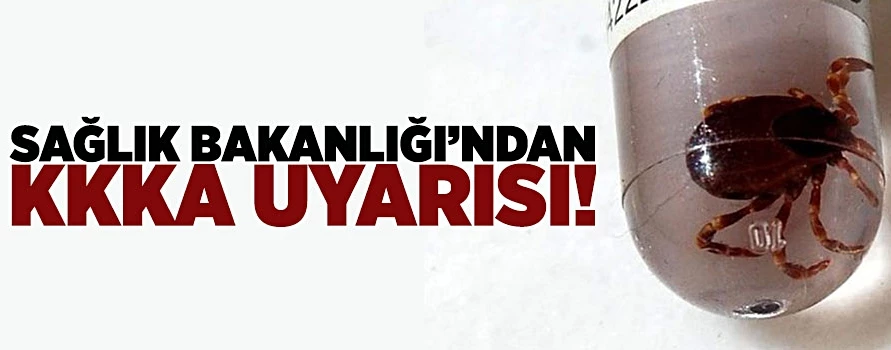 Sağlık Bakanlığı’ndan KKKA Uyarısı...