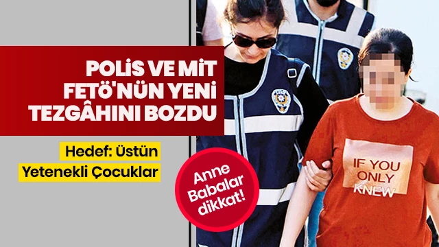 Polis ve MİT FETÖ'nün yeni tezgahını bozdu