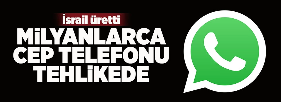 WhatsApp’ta yeni bir casus yazılım ortaya çıktı