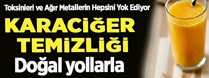Doğal yollarla karaciğer temizliği
