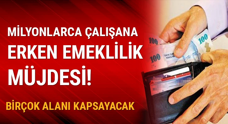 Birçok alanda çalışana, yıpranma payıyla erken emeklilik