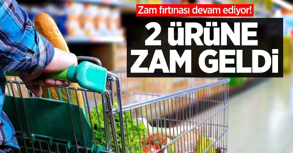 Zam fırtınası devam ediyor!