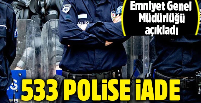 Göreve iade edilen polislerin isimleri açıklanmadı...